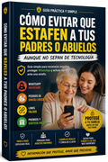 Cómo evitar que estafen a tus padres o abuelos (aunque no sepan de tecnología)